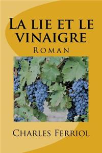 La lie et le vinaigre