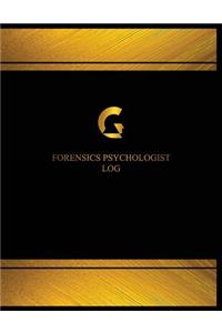 Forensics Psychologist Log (Logbook, Journal - 125 pages, 8.5 x 11 inches)