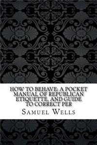 How to Behave