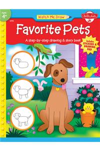 Favorite Pets: A Step-By-Step Drawing and Story Book for Preschoolers