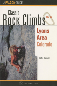 Classic Rock Climbs No. 23 Lyons Area, Colorado