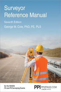 Ppi Surveyor Reference Manual, 7th Edition - A Complete Reference Manual for the PS and Fs Exam