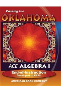 Passing the Oklahoma ACE Algebra I End-Of-Instruction