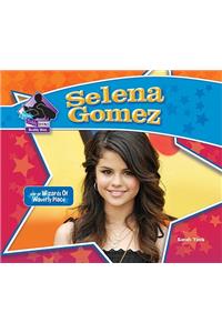 Selena Gomez: Star of Wizards of Waverly Place