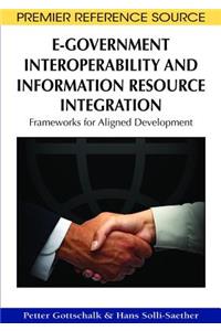 E-Government Interoperability and Information Resource Integration