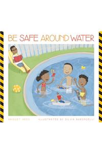 Be Safe Around Water