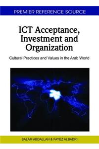 ICT Acceptance, Investment and Organization