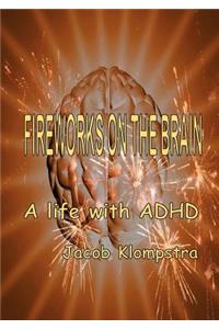 Fireworks on the Brain