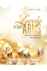 Lovely in God's Arms