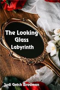 Looking Glass Labyrinth