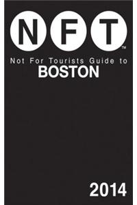 Not For Tourists Guide to Boston 2014