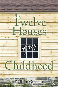 Twelve Houses of My Childhood