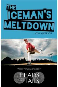 The Iceman's Meltdown