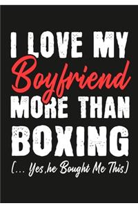 I love my Boyfriend More Than Boxing (...yes, he bought me this)