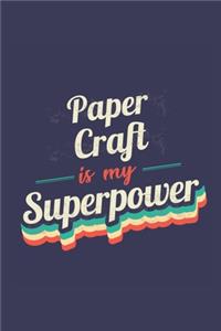 Paper Craft Is My Superpower
