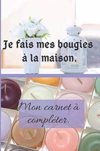 Je Fais Mes Bougies A La Maison. Mon Carnet à Compléter.