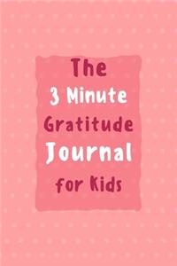 The 3 Minute Gratitude Journal for Kids