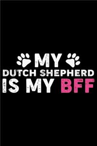 My Dutch Shepherd Is My BFF