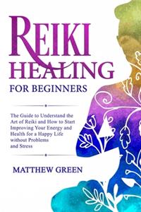 Reiki Healing for Beginners