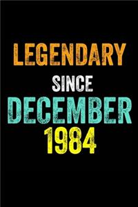Legendary Since December 1984