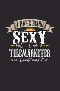 I Hate Being Sexy But I'm A Telemarketer So I Can't Help It