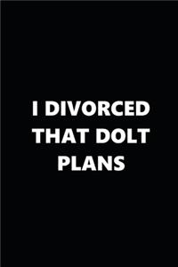 2020 Weekly Plans Funny Theme Divorced Dolt Plans Black White 388 Pages