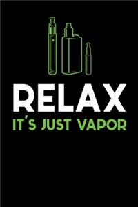 Relax It´s Just Vape