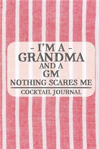 I'm a Grandma and a GM Nothing Scares Me Cocktail Journal