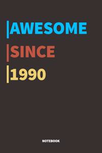 Awesome Since 1990 Notebook Journal