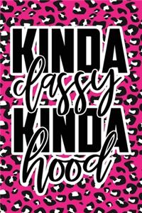 Kinda Classy Kinda Hood