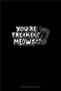You're Freaking Meowt