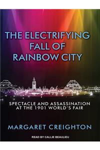 The Electrifying Fall of Rainbow City