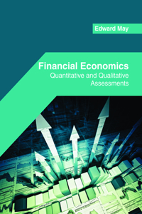 Financial Economics: Quantitative and Qualitative Assessments