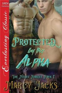 Protected by the Alpha [The Night Forest Pack 1] (Siren Publishing Everlasting Classic Manlove)