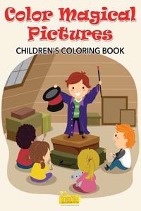 Color Magical Pictures Childrens' Coloring Book