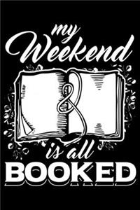 My Weekend Is All Booked