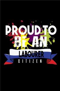 Proud to be an labourer citizen