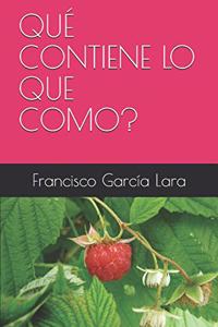 Qué Contiene Lo Que Como?