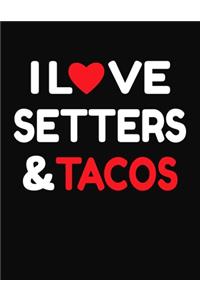 I Love Setters & Tacos