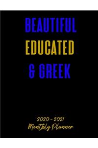 Beautiful Educated & Greek 2020 - 2021 Monthly Planner