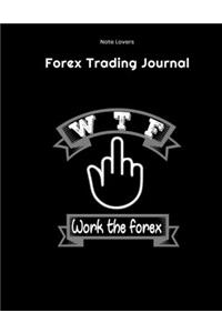 WTF - Work The Forex - Forex Trading Journal