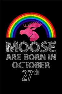 Moose Are Born In October 27th