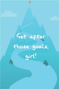Get After Those Goals, Girl!