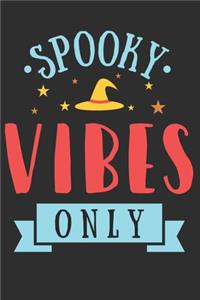 Spooky Vibes Only