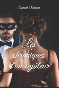 Les chroniques d'un enjôleur