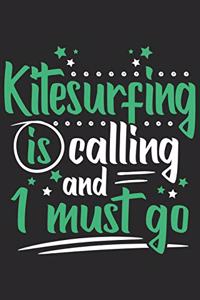 Kitesurfing Is Calling And I Must Go