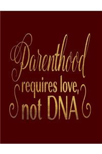Parenthood Requies Love Not DNA