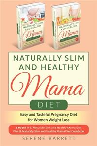 Naturally Slim and Healthy Mama Diet