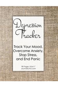 Depression Tracker - Track Your Mood, Overcome Anxiety, Stop Stress, and End Panic
