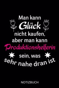 Man kann Glück nicht kaufen, aber man kann Produktionshelferin sein, was sehr nahe dran ist